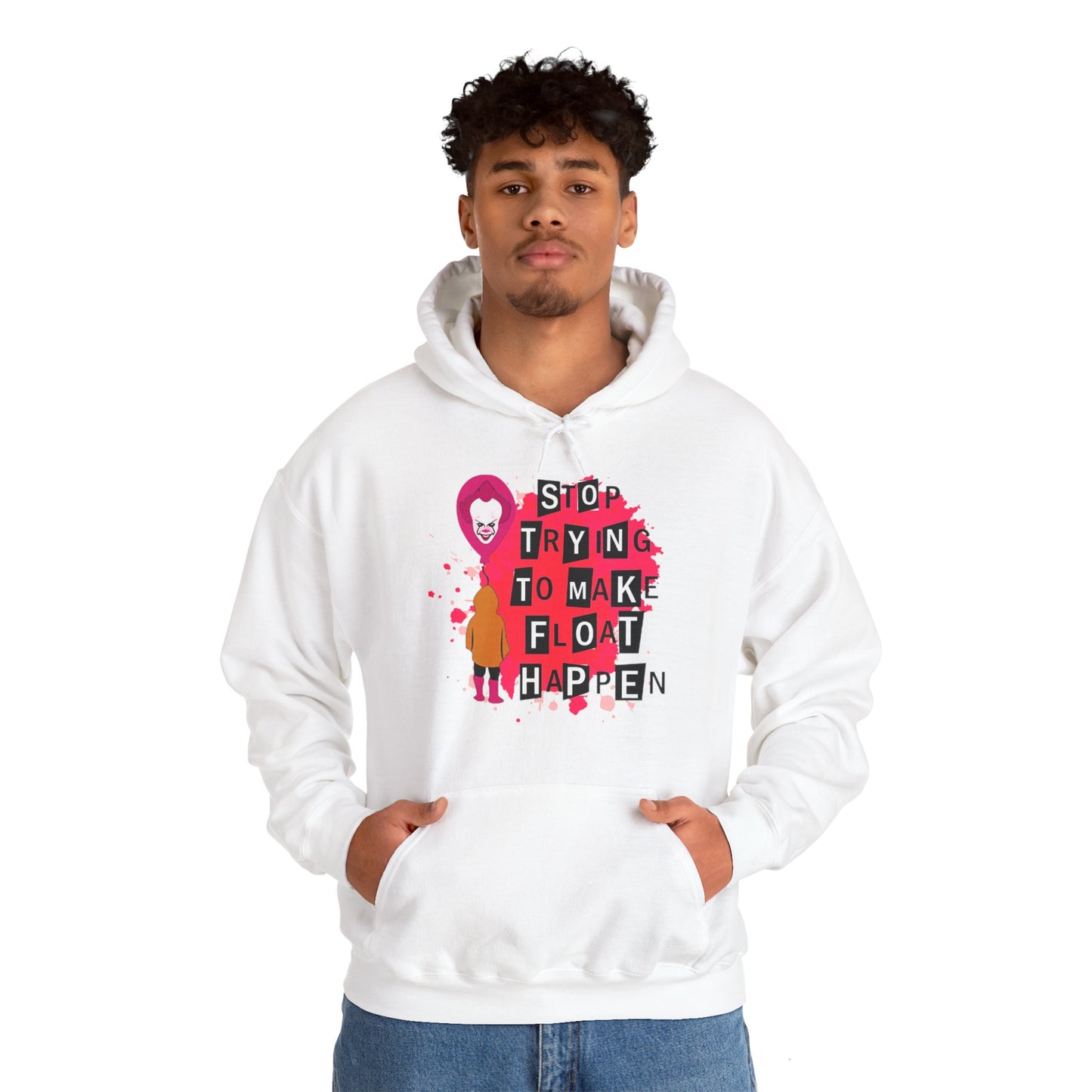 Stop Making Float Happen Hoodie