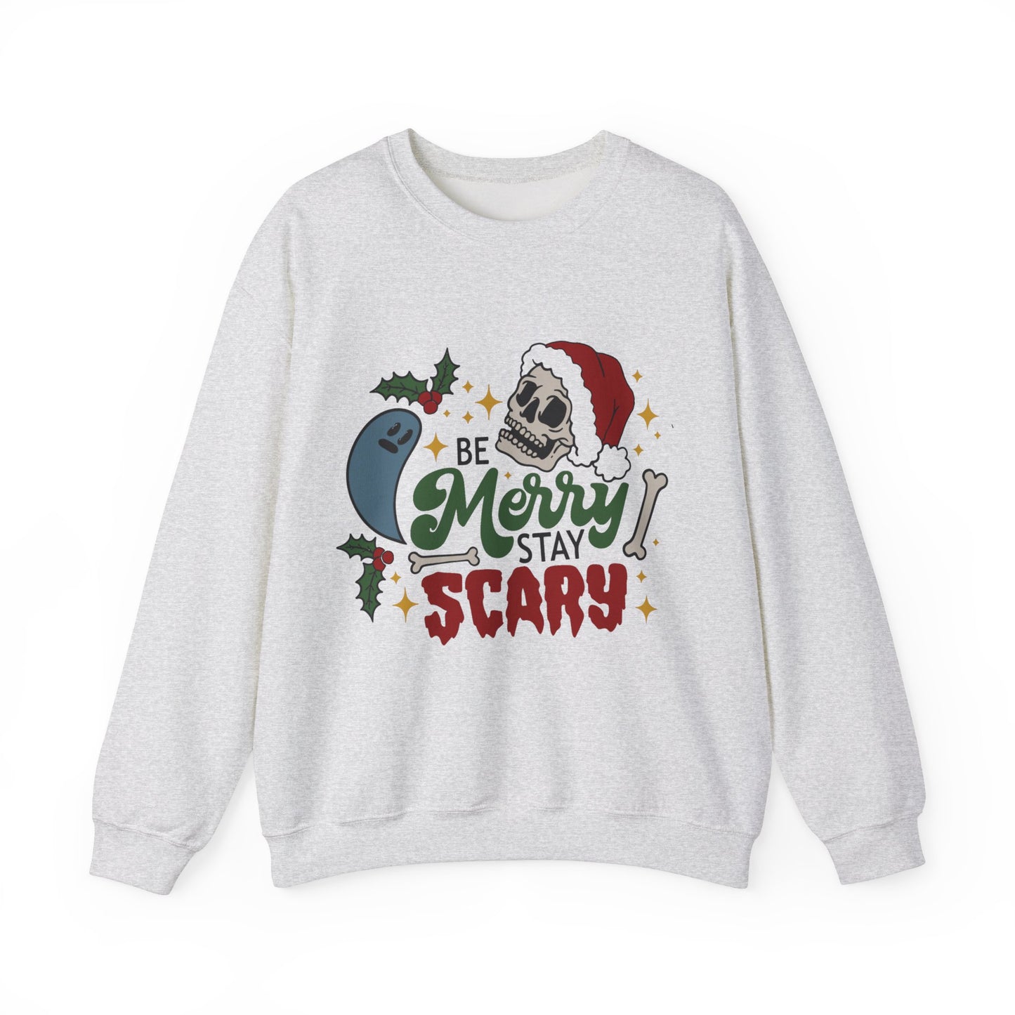 Be Merry, Stay Scary Sweatshirt