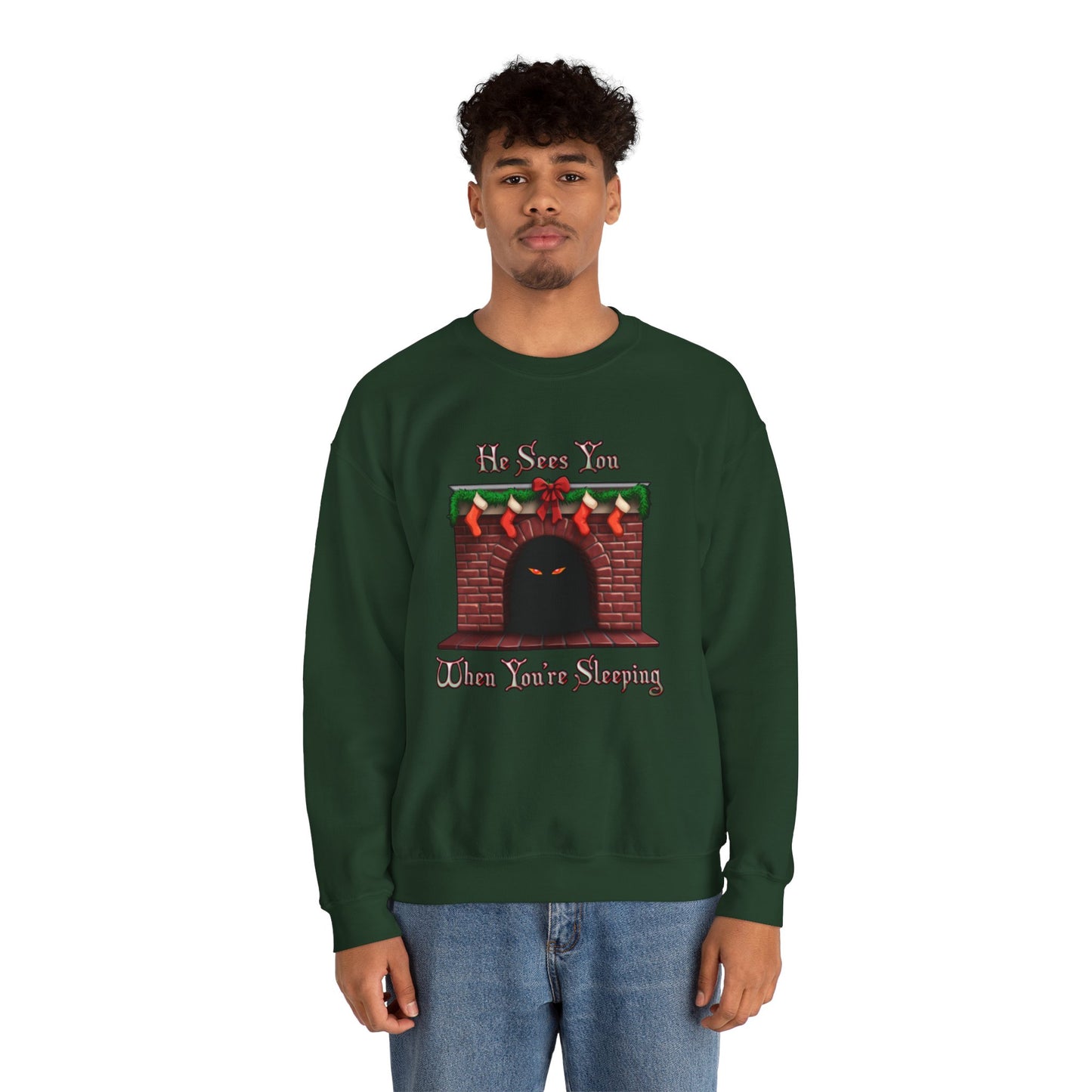 He Sees You When You're Sleeping Sweatshirt