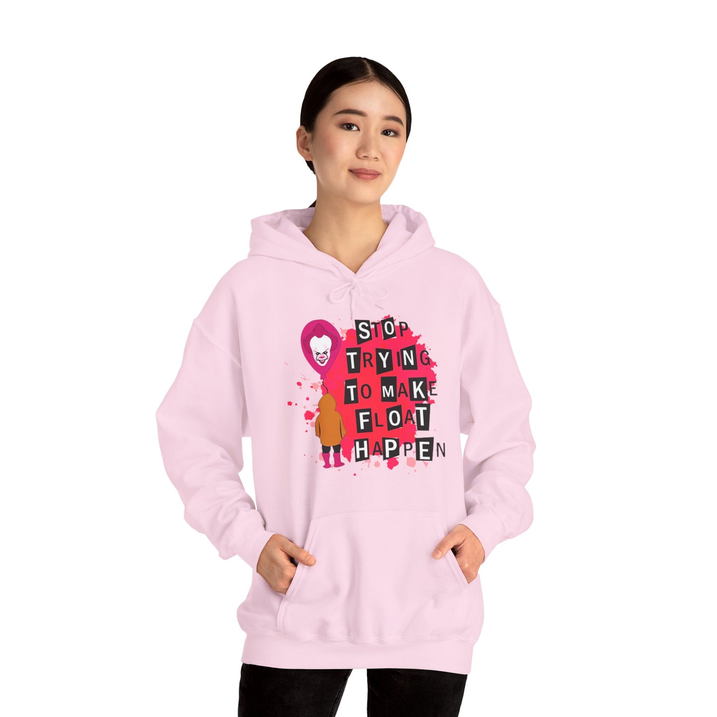 Stop Making Float Happen Hoodie