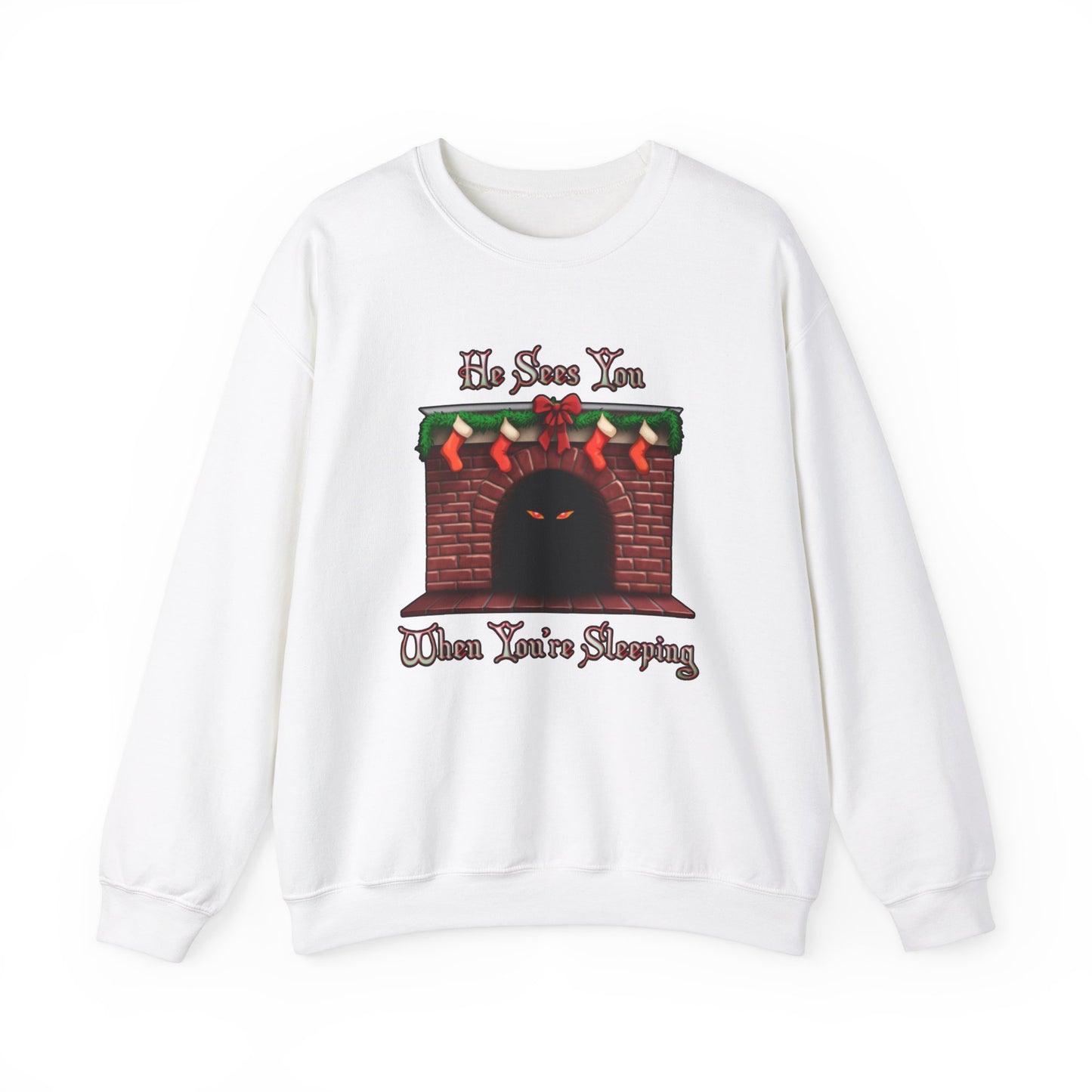 He Sees You When You're Sleeping Sweatshirt