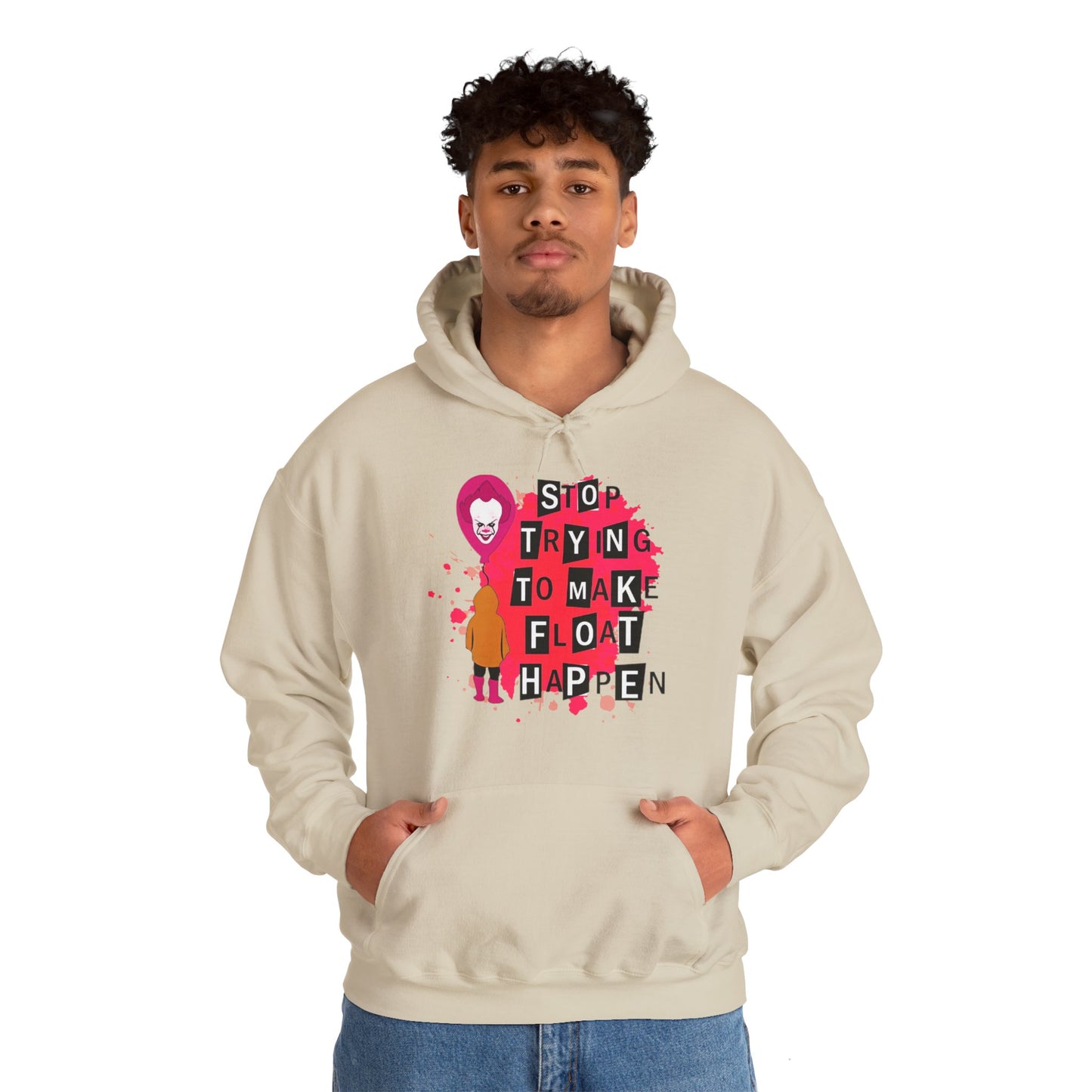 Stop Making Float Happen Hoodie