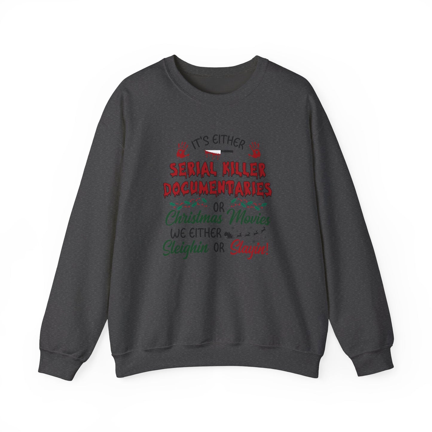 Sleighin' or Slayin' Pullover