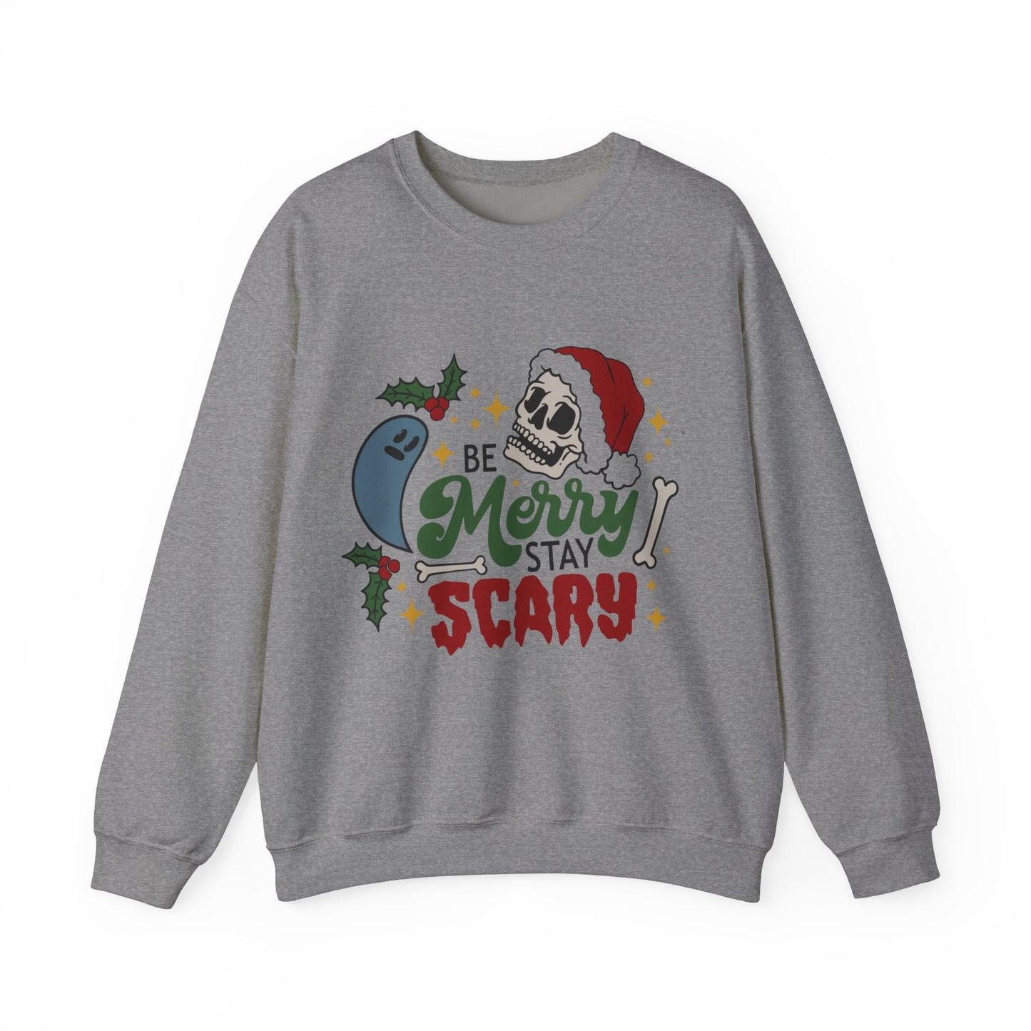 Be Merry, Stay Scary Sweatshirt