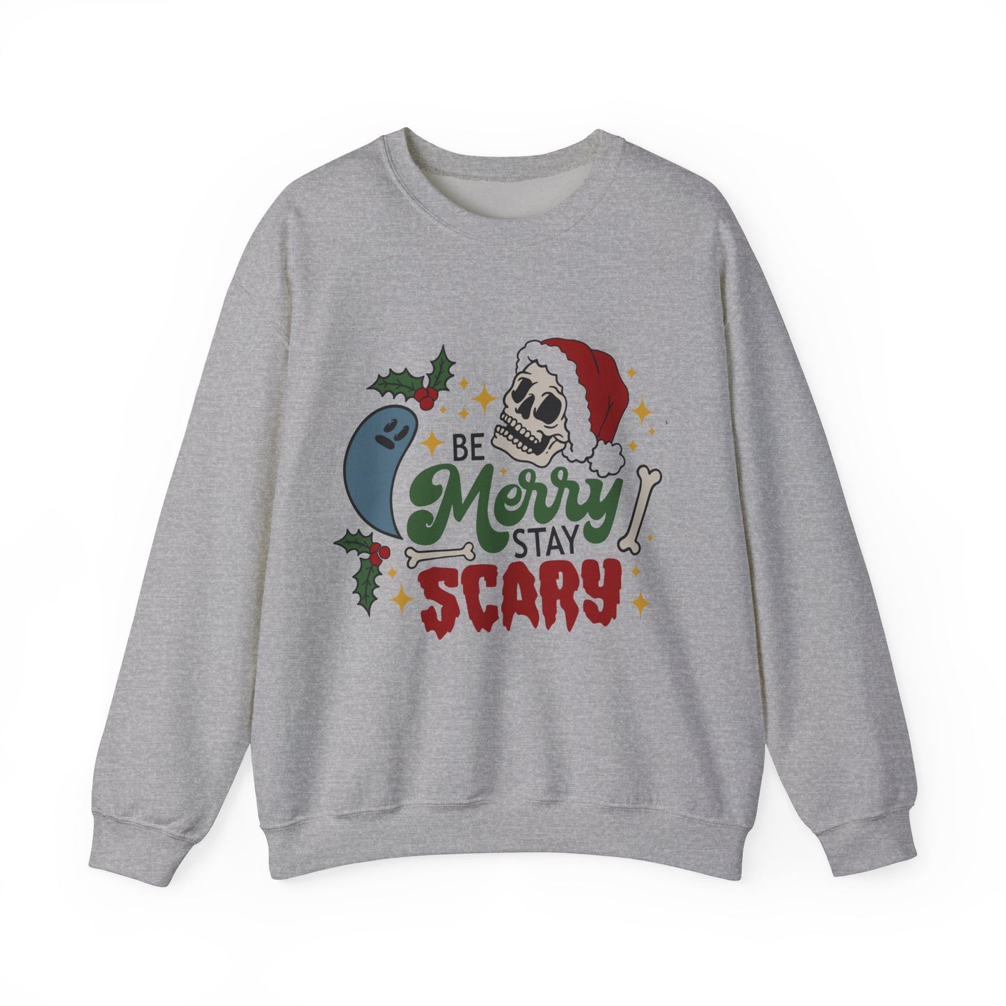 Be Merry, Stay Scary Sweatshirt