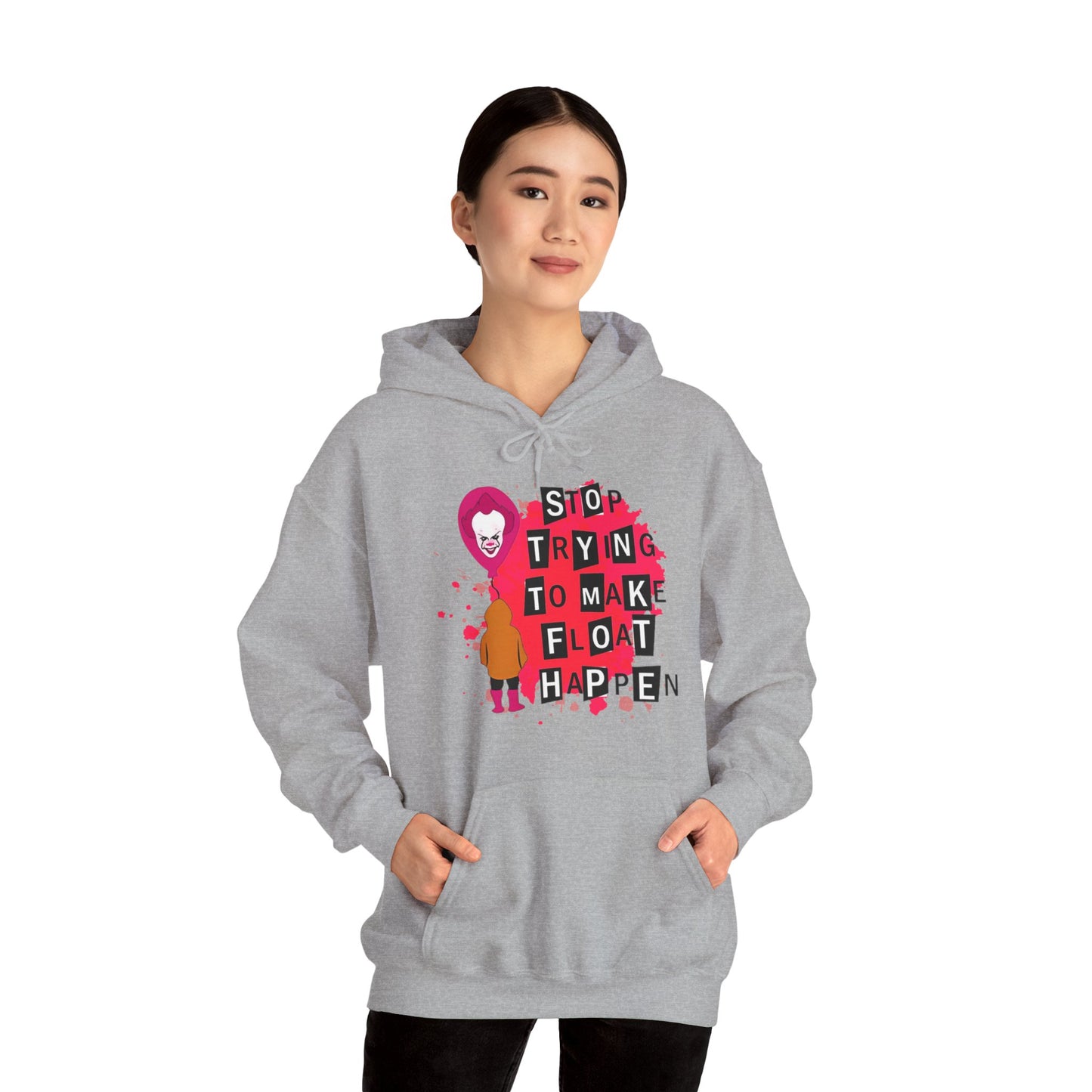 Stop Making Float Happen Hoodie