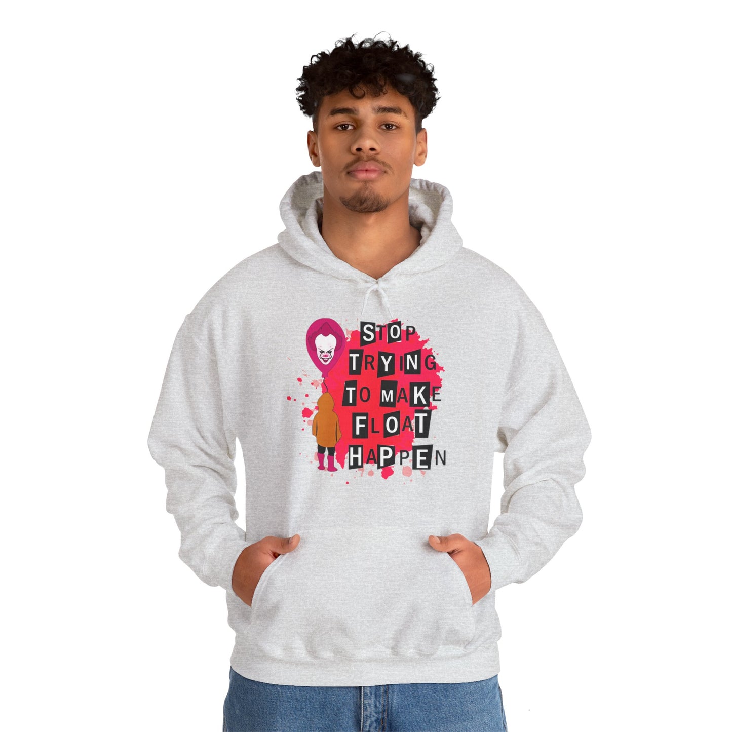 Stop Making Float Happen Hoodie