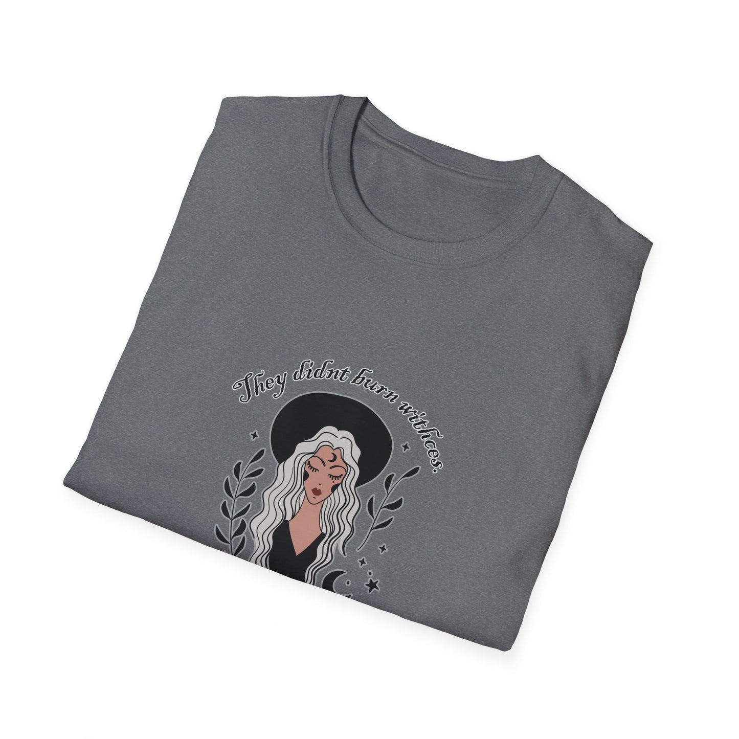 They Didn't Burn Witches Tee