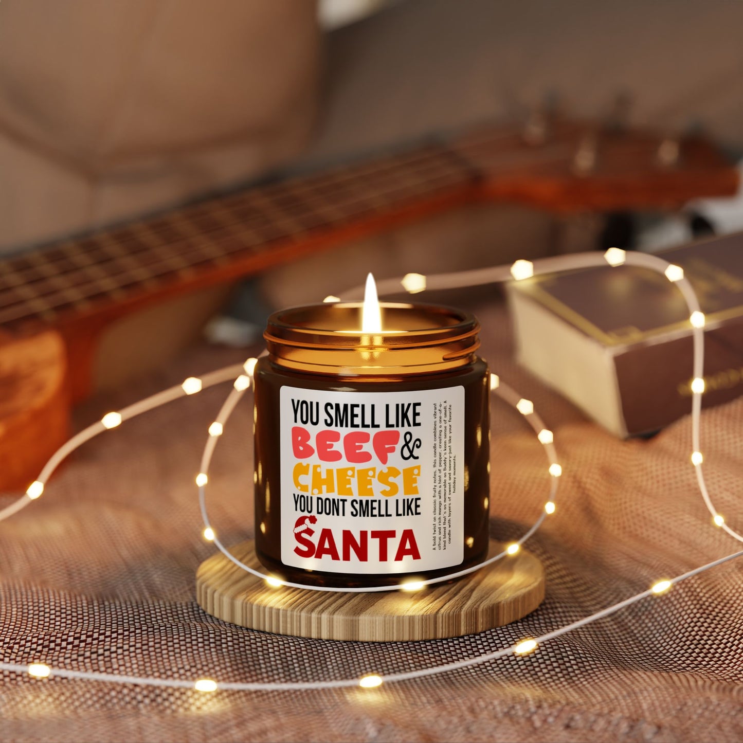 You Don't Smell Like Santa Scented Soy Candle