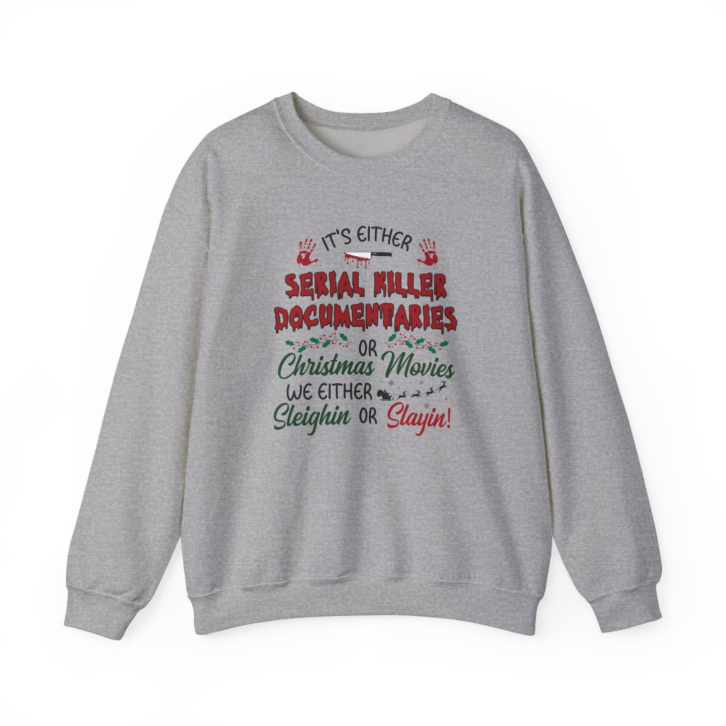 Sleighin' or Slayin' Pullover