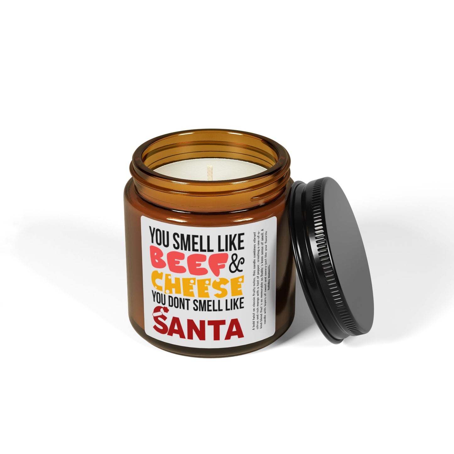 You Don't Smell Like Santa Scented Soy Candle