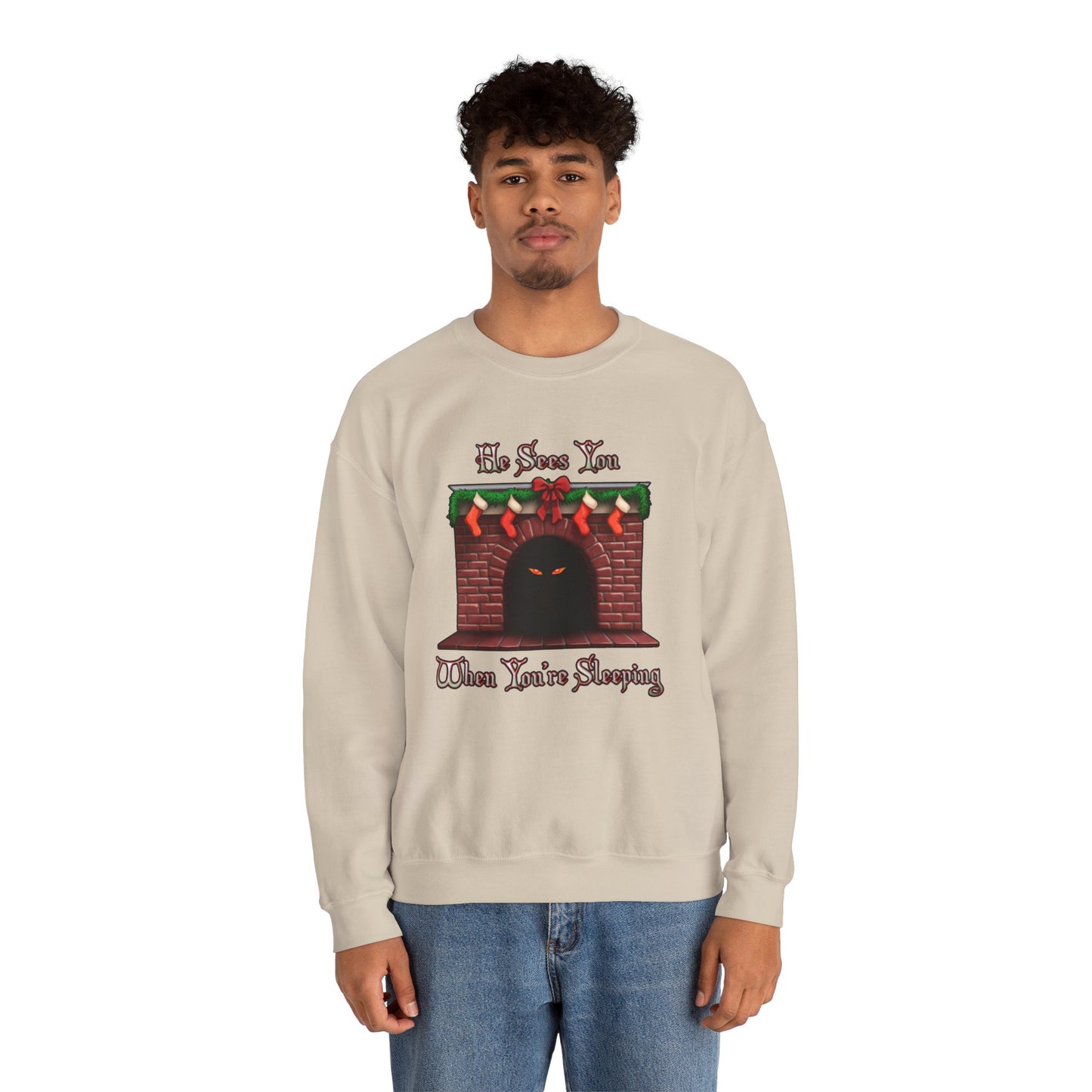 He Sees You When You're Sleeping Sweatshirt