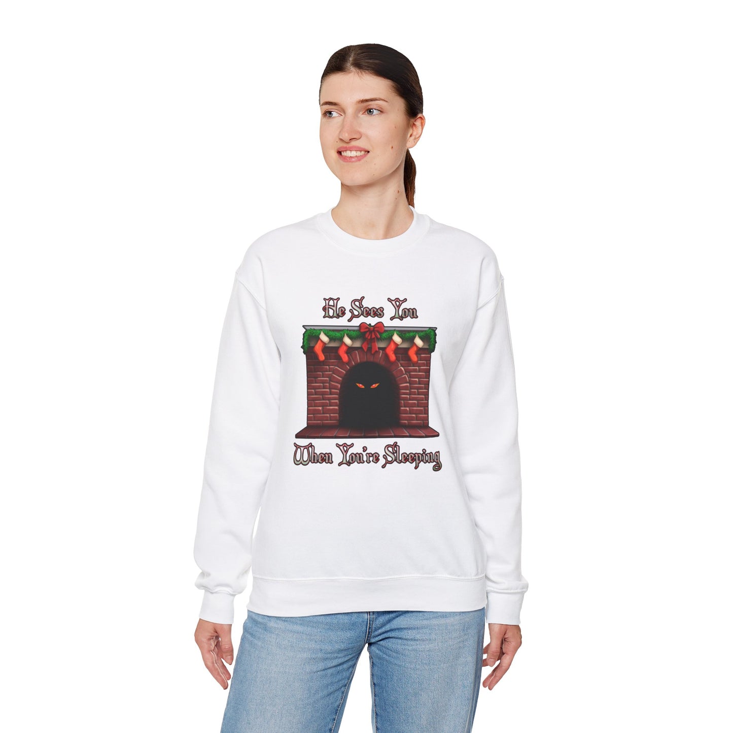 He Sees You When You're Sleeping Sweatshirt