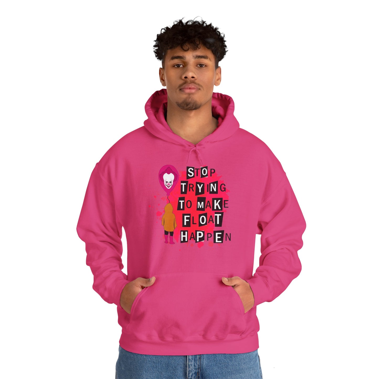 Stop Making Float Happen Hoodie