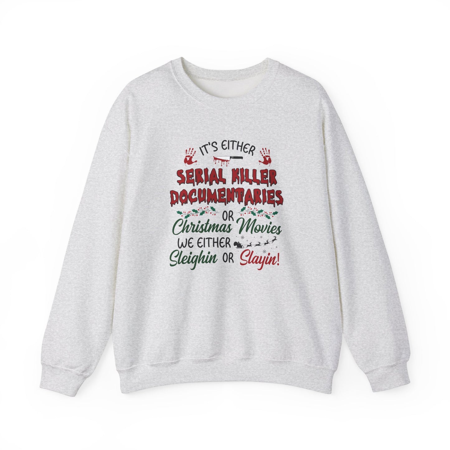 Sleighin' or Slayin' Pullover