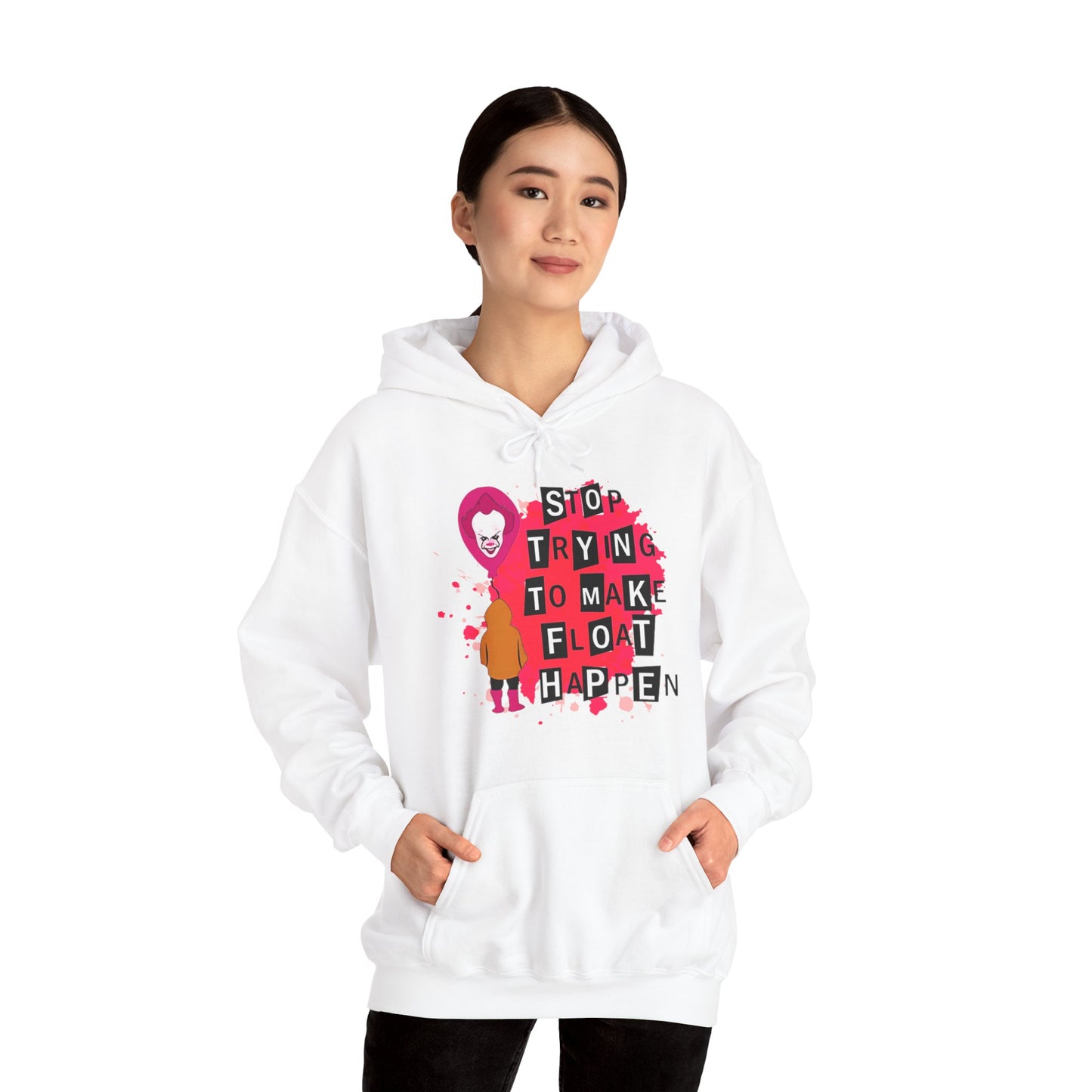 Stop Making Float Happen Hoodie