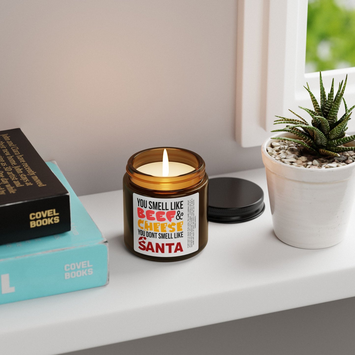 You Don't Smell Like Santa Scented Soy Candle