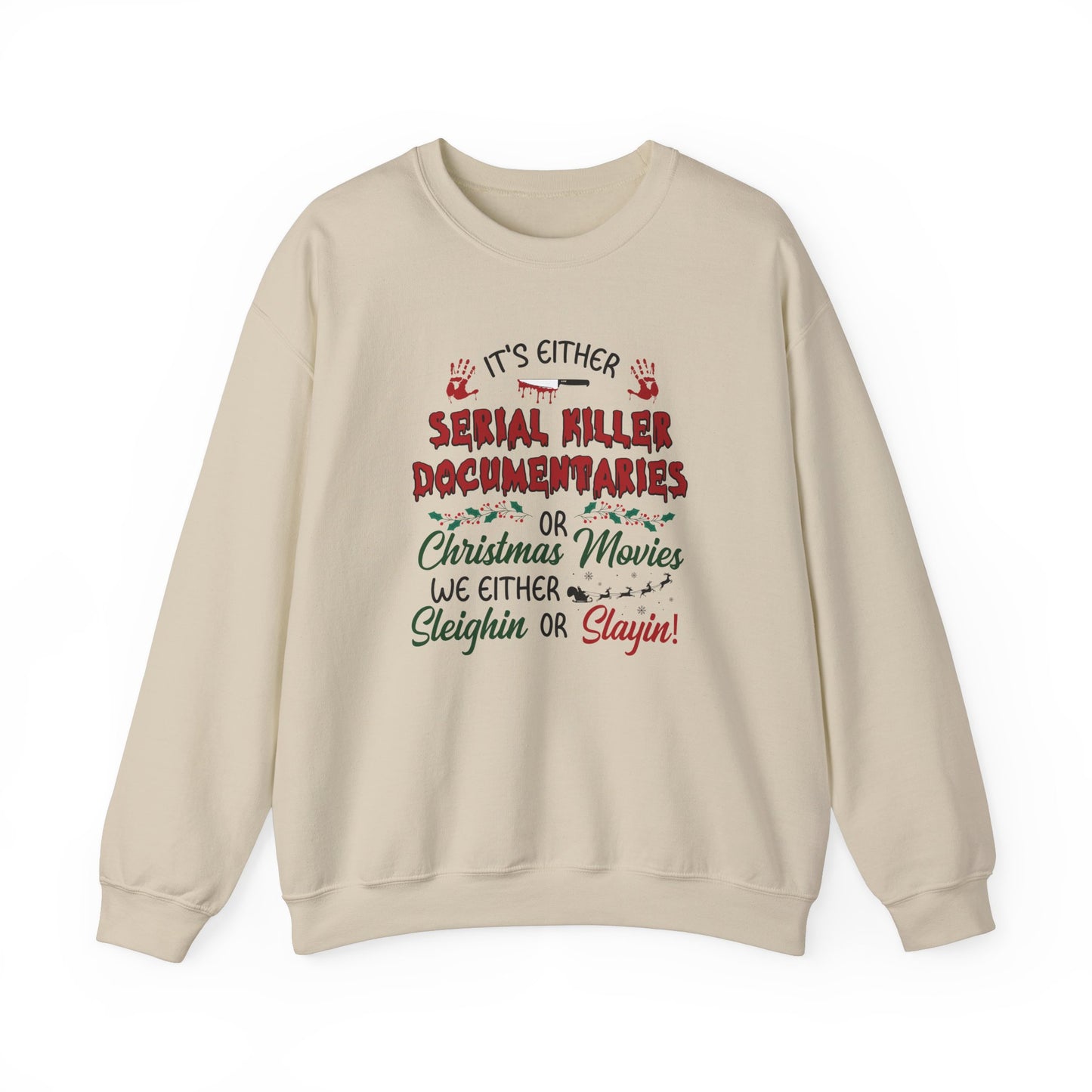 Sleighin' or Slayin' Pullover