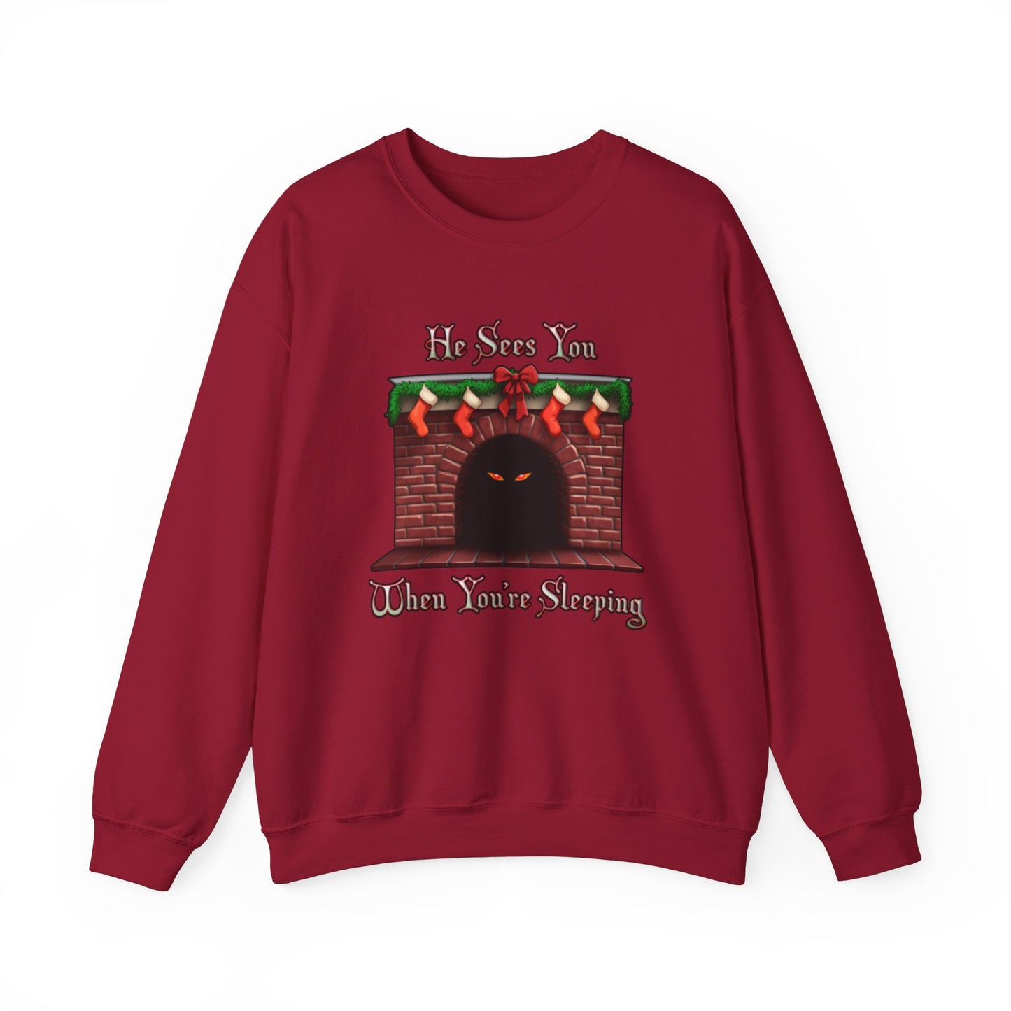 He Sees You When You're Sleeping Sweatshirt