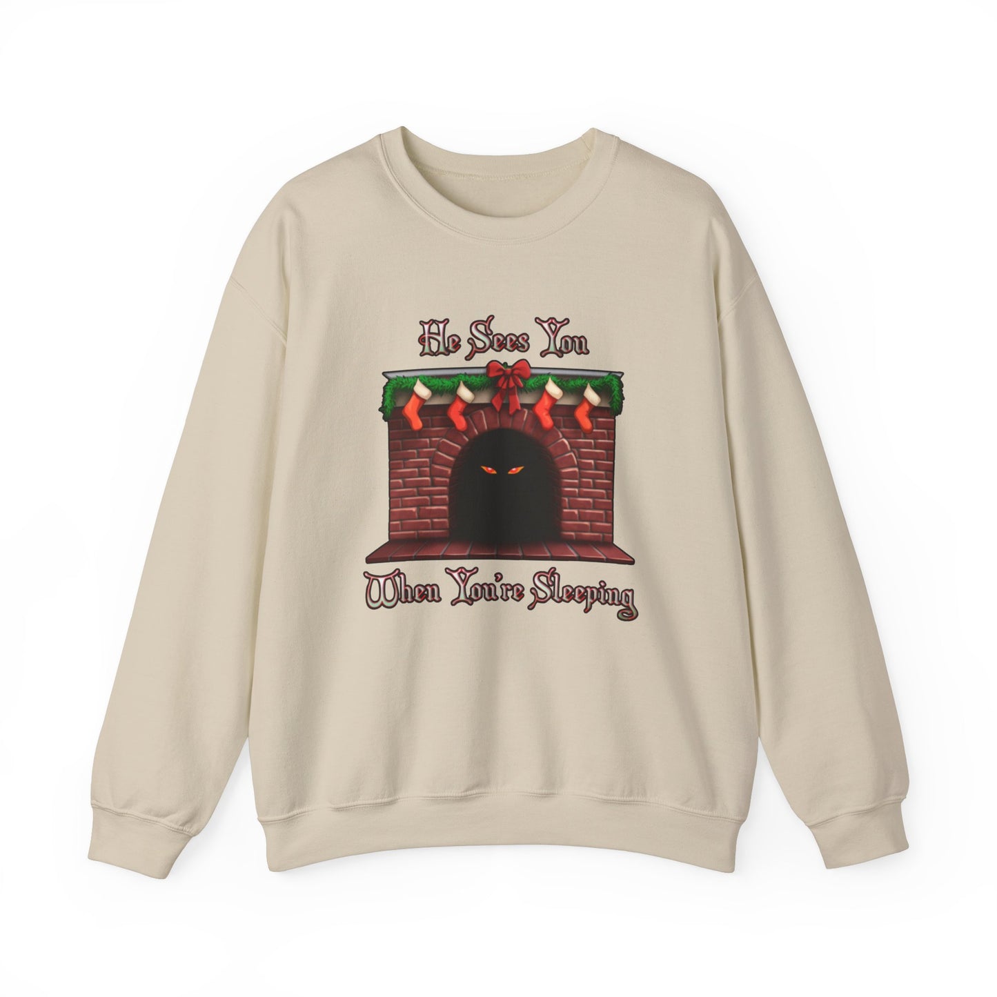 He Sees You When You're Sleeping Sweatshirt